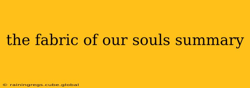 the fabric of our souls summary