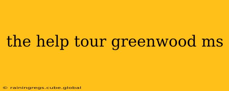 the help tour greenwood ms