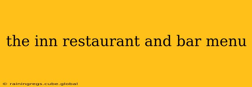 the inn restaurant and bar menu
