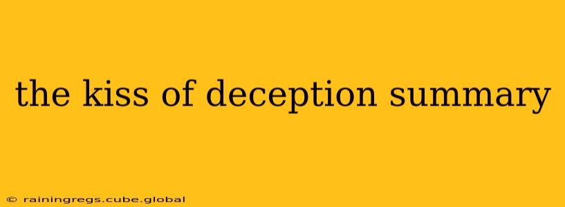 the kiss of deception summary