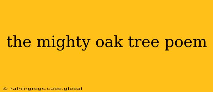the mighty oak tree poem