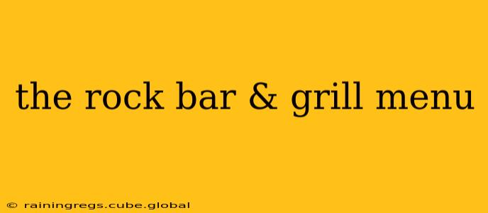 the rock bar & grill menu