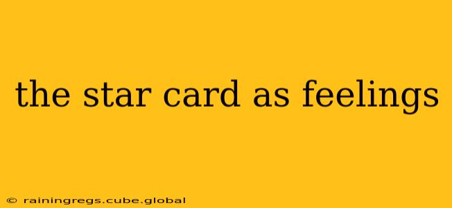 the star card as feelings