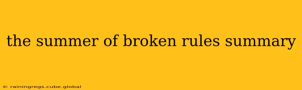 the summer of broken rules summary