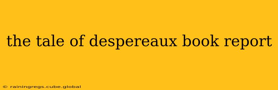 the tale of despereaux book report