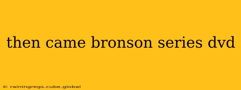 then came bronson series dvd