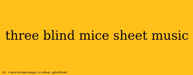 three blind mice sheet music