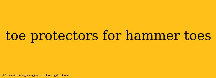 toe protectors for hammer toes