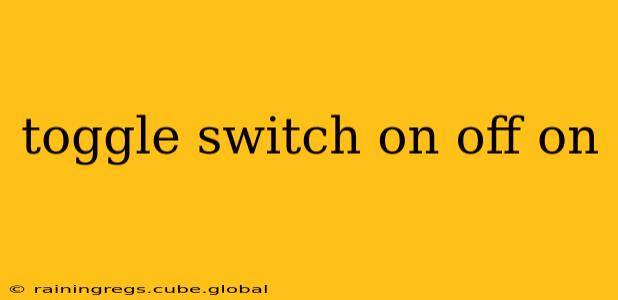 toggle switch on off on