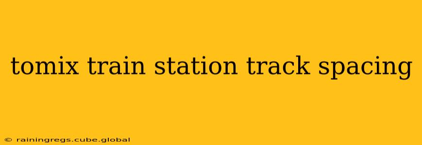 tomix train station track spacing