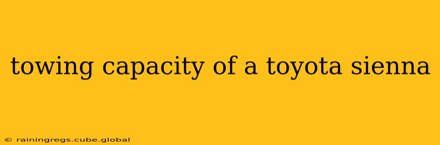 towing capacity of a toyota sienna