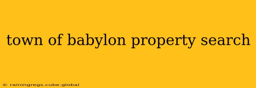 town of babylon property search