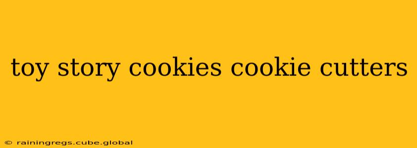 toy story cookies cookie cutters