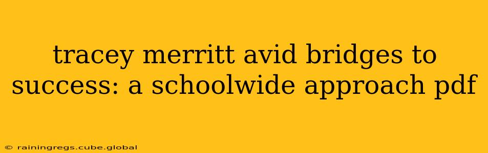 tracey merritt avid bridges to success: a schoolwide approach pdf