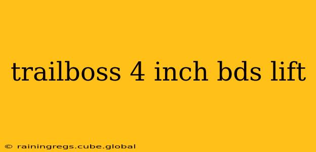 trailboss 4 inch bds lift