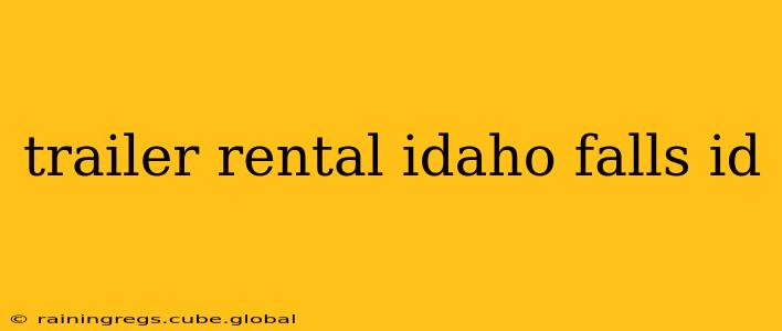 trailer rental idaho falls id