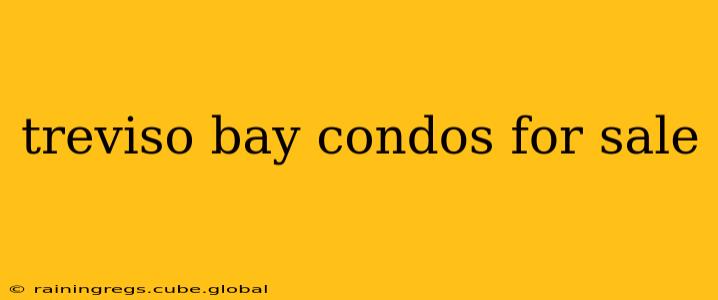 treviso bay condos for sale