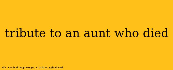 tribute to an aunt who died