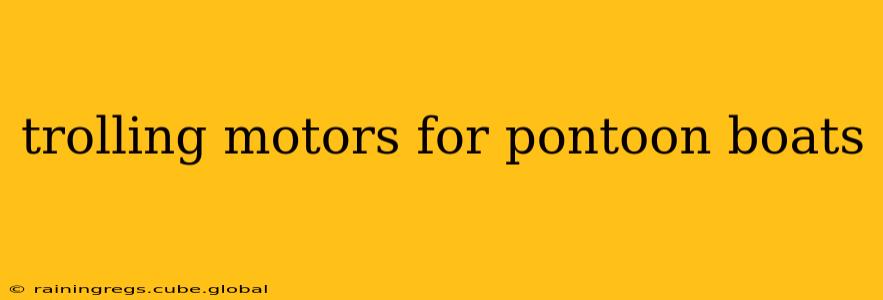 trolling motors for pontoon boats