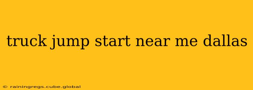 truck jump start near me dallas