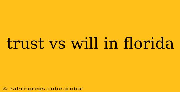 trust vs will in florida