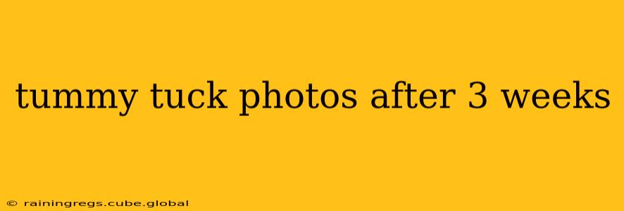 tummy tuck photos after 3 weeks