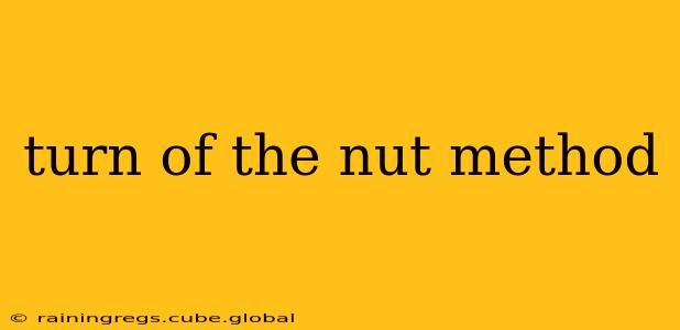 turn of the nut method