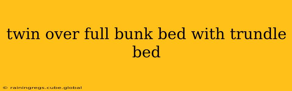 twin over full bunk bed with trundle bed