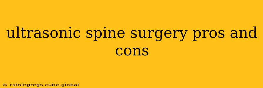 ultrasonic spine surgery pros and cons