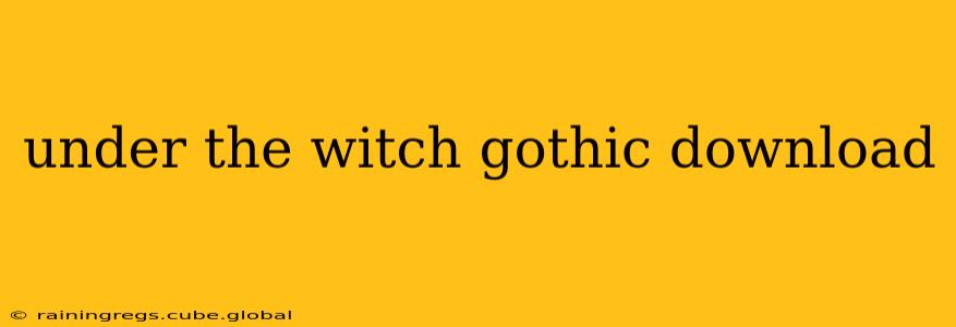under the witch gothic download