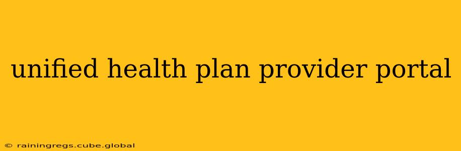 unified health plan provider portal