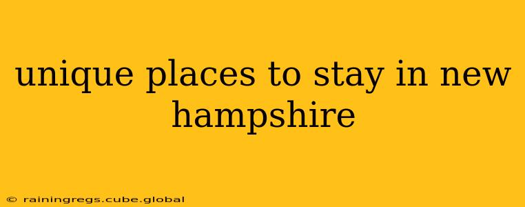 unique places to stay in new hampshire