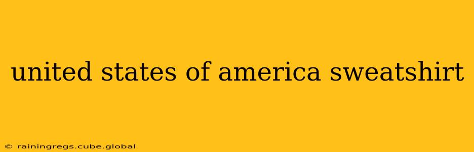 united states of america sweatshirt