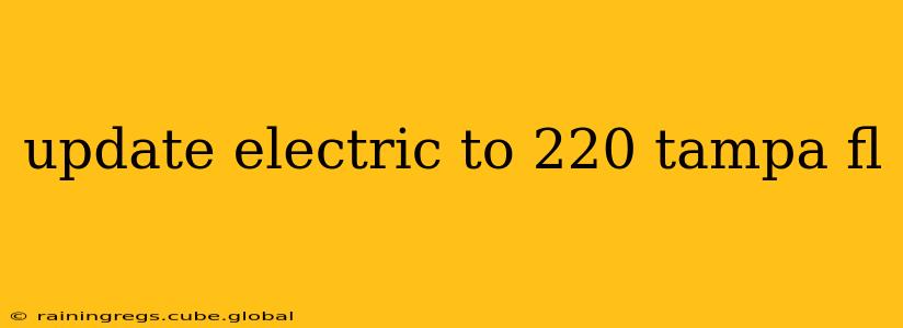 update electric to 220 tampa fl