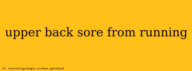 upper back sore from running
