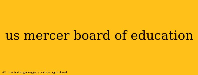us mercer board of education