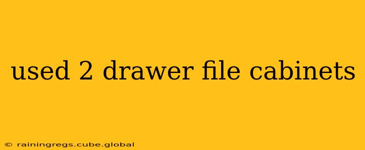 used 2 drawer file cabinets