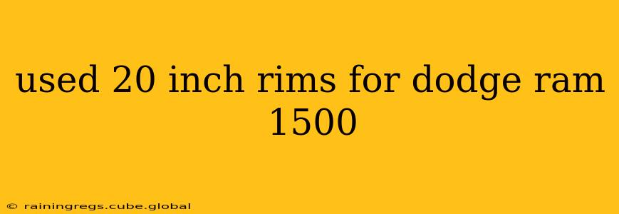 used 20 inch rims for dodge ram 1500