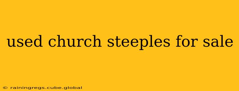 used church steeples for sale