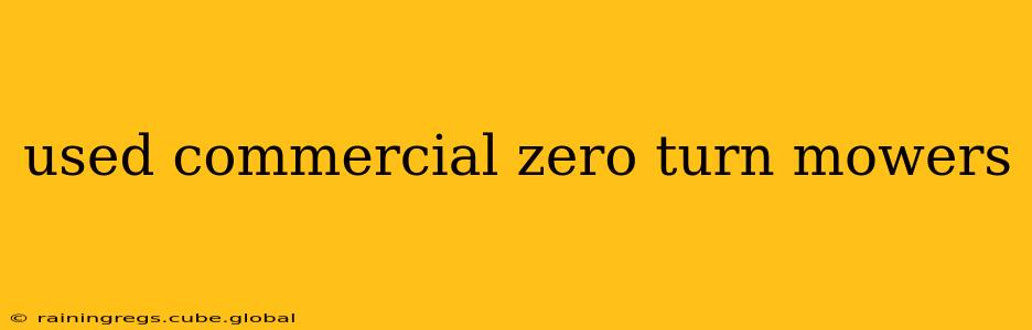 used commercial zero turn mowers