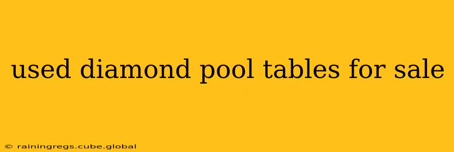 used diamond pool tables for sale