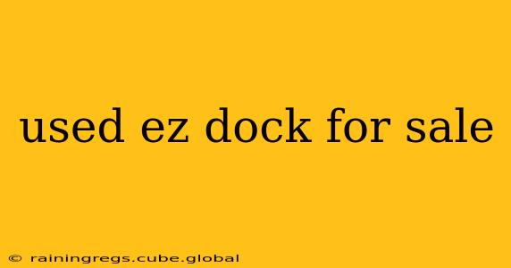 used ez dock for sale