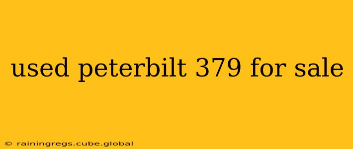 used peterbilt 379 for sale