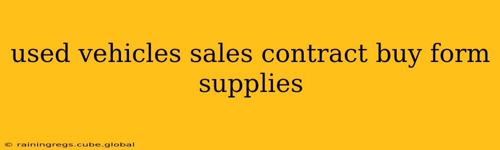 used vehicles sales contract buy form supplies