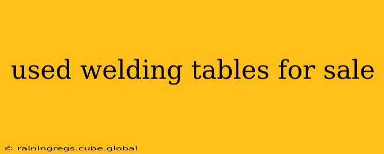 used welding tables for sale