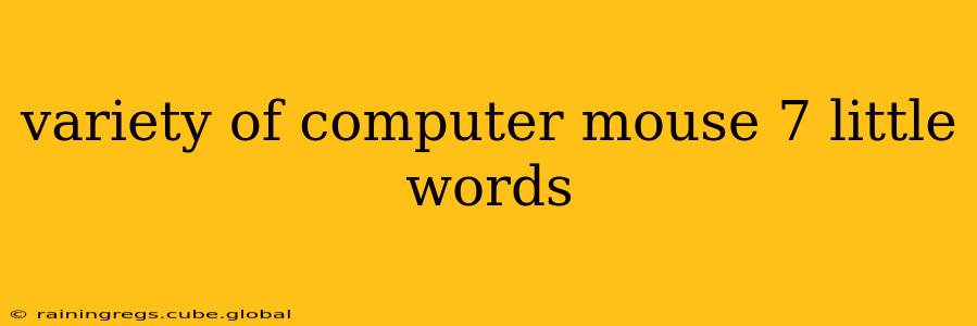 variety of computer mouse 7 little words
