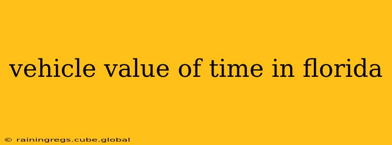 vehicle value of time in florida