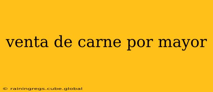 venta de carne por mayor