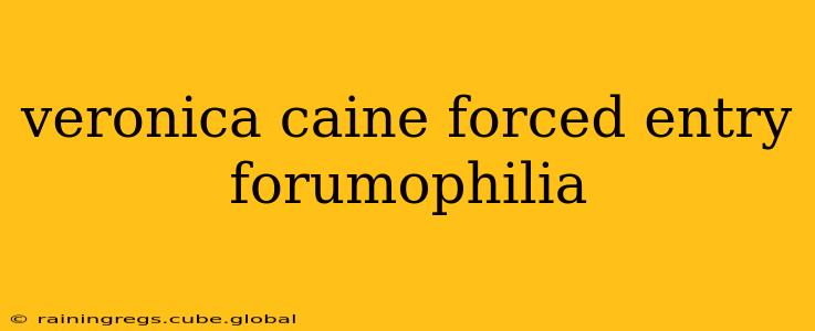 veronica caine forced entry forumophilia