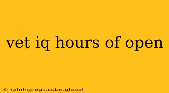 vet iq hours of open
